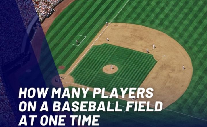How Many Players on a Baseball Field