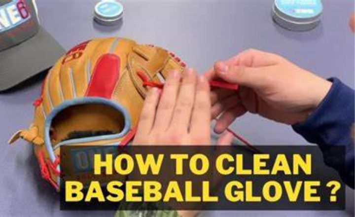 How do I Clean Baseball Gloves