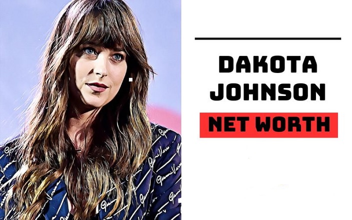 Dakota Johnson Net Worth